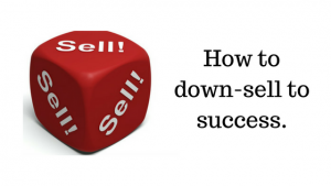 Down-sell for success