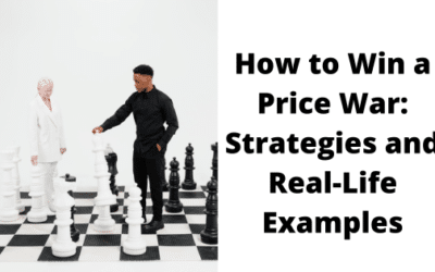 How to Win a Price War: Strategies and Real-Life Examples