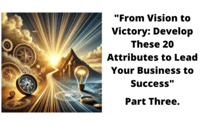 20 Essential Entrepreneurial Attributes. Part Three