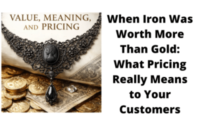 “Stop Justifying Your Prices: How Value Is Really Created”